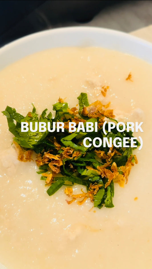 Bubur (Congee) - Ayam, Babi or Ikan